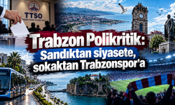 Trabzon Polikritik: Şehrin nabzını yükselten 7 başlık