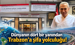 25 ülkeden 2 bin 970 hasta Trabzon’a geldi!