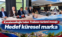 Trabzon turizminde çıta yükseliyor: Hedef dünya markası