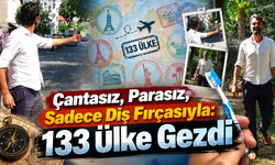 17 yaşında çalışıp Amerika’ya gitti,şimdi 133 ülke gezdi