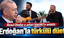 Erdoğan ve Resul Dindar aynı türküde buluştu