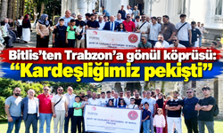 Trabzon’un misafirperverliği gönülleri fethetti
