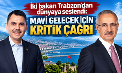 COP31’in rotası Trabzon: Dünyaya “Mavi” mesaj