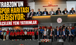 Trabzon’un spor haritası baştan çiziliyor