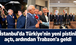 Uraloğlu İstanbul’daki dev açılışın ardından Trabzon’da