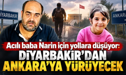 Narin için 40 günlük yürüyüş: Acılı baba Ankara’ya gidiyor