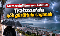 Meteoroloji’den Trabzon’a sağanak uyarısı: Yağış geliyor