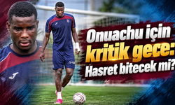 Onuachu için 156 günlük hesaplaşma