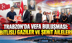 MHP Trabzon’da Anlamlı Buluşma: Bitlis’ten Selam Var