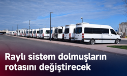 Dolmuş hatları istasyonlara göre düzenlenecek