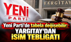 Siyasette “Yeni” krizi: İsim tartışması Yargıtay’a taşındı