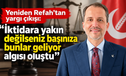 Yeniden Refah’tan çarpıcı sözler: “Adalet olmadan olmaz”
