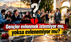 Gençler evlilikten kaçmıyor:Asıl neden başka