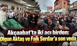Olgun Aktaş ve Faik Serdar’a son veda