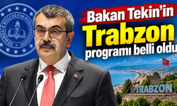 Bakan Tekin Trabzon’a geliyor: İlk durak Maçka