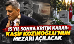 Kaşif Kozinoğlu dosyasında kritik eşik:Kabri açılacak