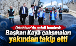 Ortahisar’da yollar sıcak asfaltla buluşuyor