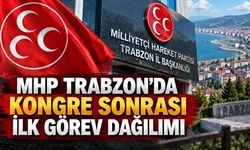 MHP Trabzon’da görev dağılımı yapıldı: İşte yeni isimler