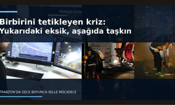 Trabzon’da gece boyunca mücadele,sabah hasar tablosu