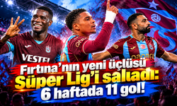 Fırtına’nın yeni üçlüsü Süper Lig’i salladı