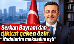 Sözleri gündem olmuştu:Serkan Bayram özür diledi