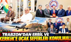 Trabzon’dan Erbil ve Kerkük’e direkt sefer talebi