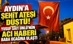 Aydın'a şehit ateşi düştü! Yusuf Sait Ünlü şehit oldu