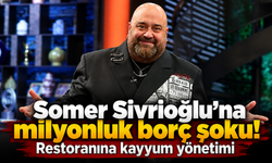 Ünlü şef Somer Sivrioğlu mali krizde! 72 milyon TL'lik borç