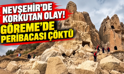Kapadokya'da korkutan çökme! Peribacası yıkıldı
