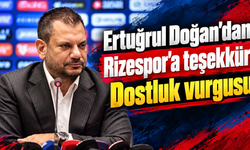 Ertuğrul Doğan'dan Rizespor'a kardeşlik mesajı!