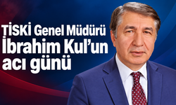 TİSKİ Genel Müdürü İbrahim Kul, annesini kaybetti