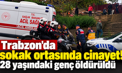 Trabzon Çukurçayır'da silahlı kavga: 1 ölü, 2 gözaltı