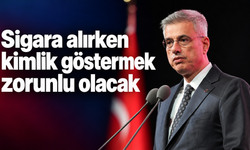 Bakan açıkladı: Sigara alana kimlik kontrolü
