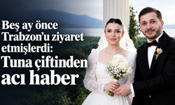 Trabzon’a 5 ay önce gelmişlerdi