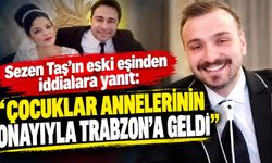 Sezen Taş’ın eski eşinden hukuki süreç mesajı