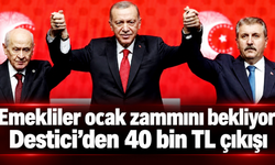 Destici’den emekliye 40 bin TL önerisi!