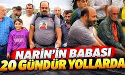 Acılı baba 20 gündür yollarda