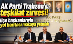 AK Parti Trabzon teşkilatında yeni dönem hazırlıkları!