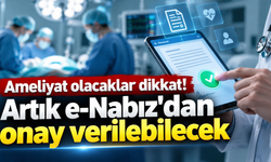 “e-Nabız'da yeni dönem! Hasta onayları dijitalleşiyor”