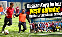 Ortahisar'da başkan da muhtarlar da aynı sahada!