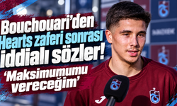 Trabzonspor’da Bouchouari’den Avrupa mesajı