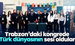Türk dünyası Trabzon’daki kongrede temsil edildi