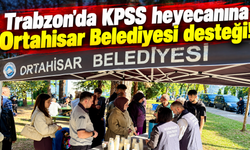 Ortahisar Belediyesi KPSS adaylarını yalnız bırakmadı!