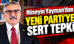 Hüseyin Yayman'dan YENİ Parti'ye Genel Kurul tepkisi