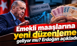 Erdoğan'dan emeklilere yeni düzenleme açıklaması