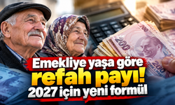 Emekliye yaşa göre refah payı! 2027 için yeni formül