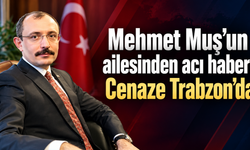 Eski Bakan Mehmet Muş’un acı günü!