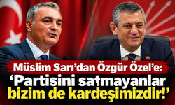 Müslim Sarı’dan Özgür Özel’e olay gönderme!