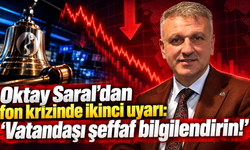 Saral’dan fon krizinde Hazine’ye mesaj