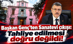 “Başkan Genç’ten Sanatevi tahliyesine eleştiri